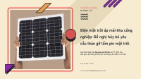 Điện mặt trời áp mái khu công nghiệp: Đề nghị huỷ bỏ yêu cầu tháo gỡ tấm pin mặt trời
